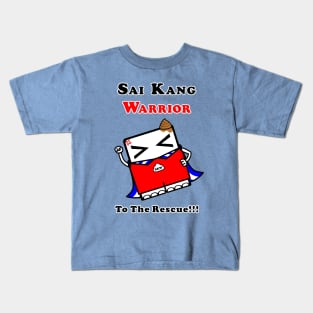 Sai Kang Warrior - To The Rescue!!! Kids T-Shirt